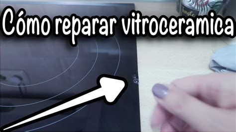 REPARAR y PROTEGER vitrocerámica muy fácil YouTube