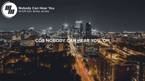 ALIUS Nobody Can Hear You Lyrics Lyric Video Feat Ariela Jacobs YouTube