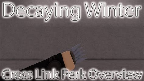 Decaying Winter Cross Link Perk Overview YouTube