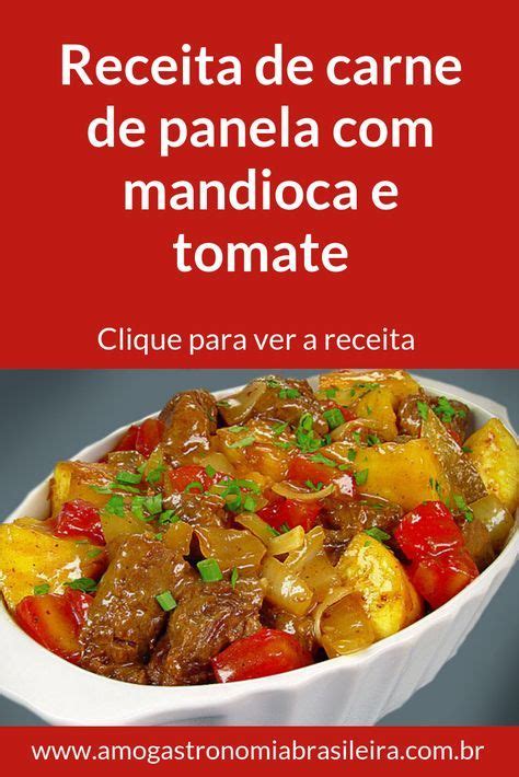 A carne de panela mandioca e tomate é ideal se você procura uma