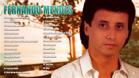 Fernando Mendes As Melhores Músicas Mix Grandes Sucessos Románticas