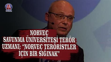 Norveç Savunma Üniversitesi Terör Uzmanı İsveç 30 Yıldır Teröristler