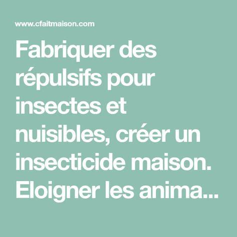 Fabriquer Des R Pulsifs Pour Insectes Et Nuisibles Cr Er Un