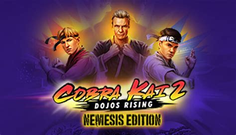 Buy Cheap Cobra Kai Dojos Rising Nemesis Edition Cd Key Best Price