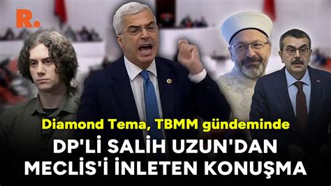 Diamond Tema Tbmm G Ndeminde Dp Li Salih Uzun Dan Meclis I Inleten