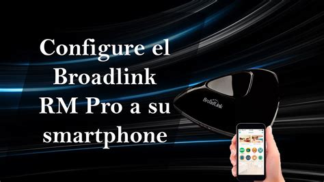 Como Configurar Broadlink Rm Pro Con App Econtrol Youtube