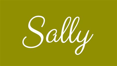 Learn How To Sign The Name Sally Stylishly In Cursive Writing Youtube