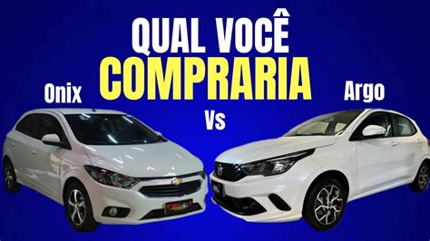 Fiat Argo Vs Onix Qual Melhor Para Comprar Youtube