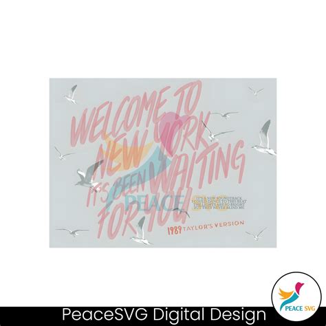 Taylor Welcome To New York Its Been Waiting For You Png Clipart Peacesvg