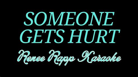 Someone Gets Hurt Renee Rapp Karaoke Youtube