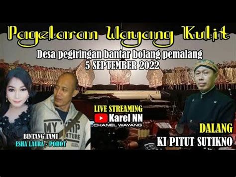 LIVE STREAMING PAGELARAN WAYANG KULIT DALANG KI PITUT SUTIKNO LAKON