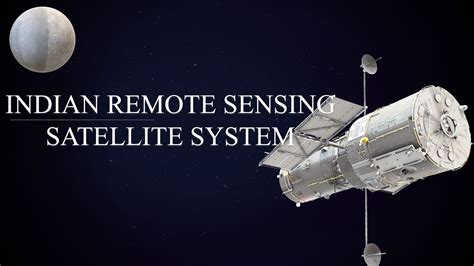 INDIAN REMOTE SENSING IRS SATELLITE SYSTEM YouTube