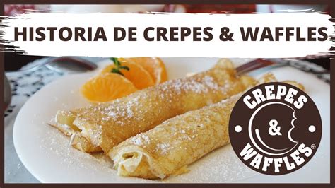 HISTORIA DE CREPES WAFFLE YouTube