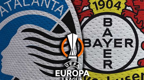 Atalanta Vs Bayer Leverkusen Definida La Final De La UEFA Europa League