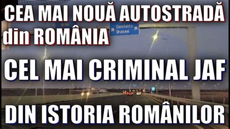 Cea Mai Nou Autostrad Din Rom Nia I Cel Mai Criminal Jaf Din Istoria