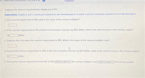 Solved Suppose The Reserve Requirement Is Initially Set At Chegg