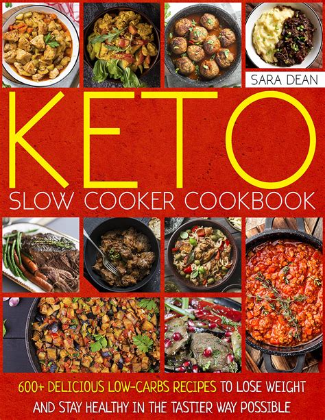 Keto Slow Cooker Cookbook The Ultimate And Complete Guide To The Keto