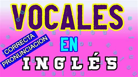 La Regla De Las Vocales En Ingles Youtube