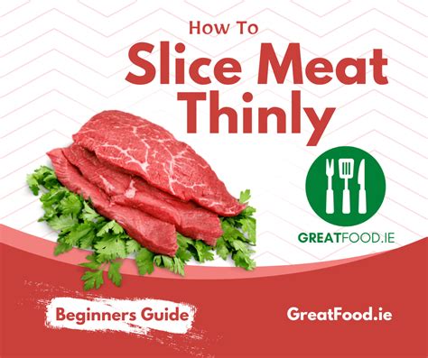 How To Slice Meat Thin A Beginners Guide Great Food Ireland