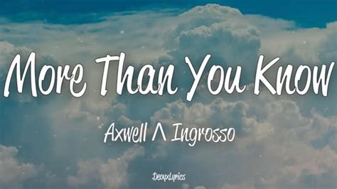 Axwell Ingrosso More Than You Know Lyrics Youtube