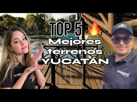 Top Los Mejores Terrenos En Preventa En Yucat N Youtube