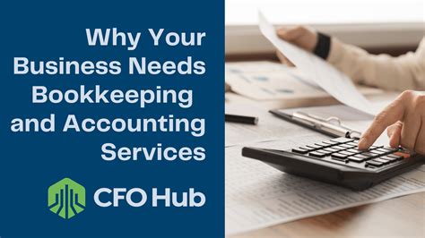 Why Your Business Needs Bookkeeping And Accounting Services Cfo Hub