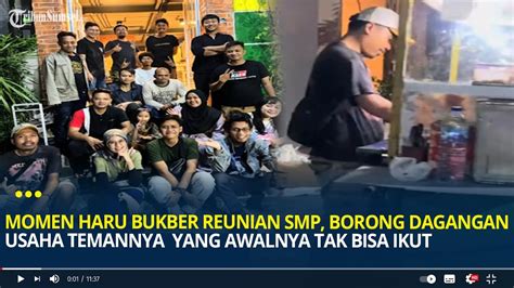 Momen Haru Bukber Reunian Smp Borong Dagangan Usaha Temannya Yang