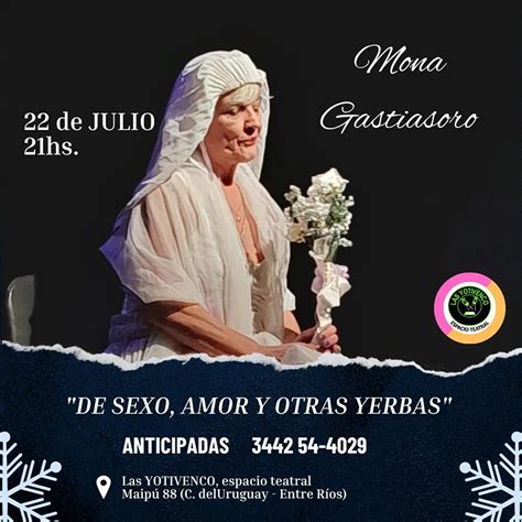 Obra De Teatro Para Este Fin De Semana “de Sexo Amor Y Otras Yerbas” Con Mona Gastiasoro En El