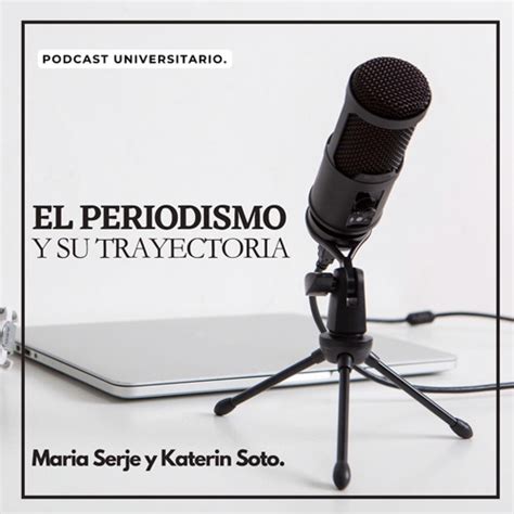 Stream PERIODISMO Y SU TRAYECTORIA from Mc Maríah Listen online for