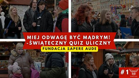 Miej odwagę być mądrym Świąteczny quiz uliczny Fundacji Sapere Aude