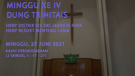 Minggu Iv Dung Trinitatis Hkbp Resort Menteng Lama Youtube