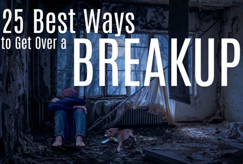 25 Best Ways To Get Over A Breakup Hubpages