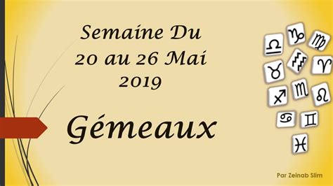 Prévisions Des Gémeaux Du 20 Au 26 Mai 2019 Youtube