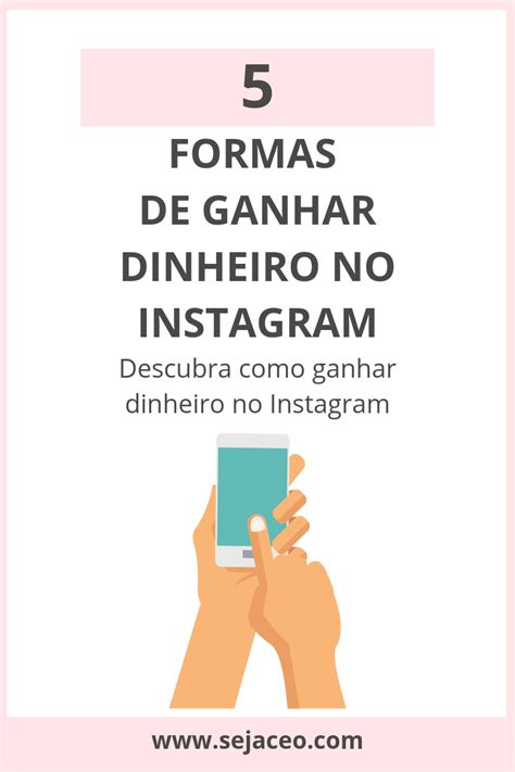 Como Ganhar Dinheiro Com O Instagram Guia E Passo A Passo Seja Ceo