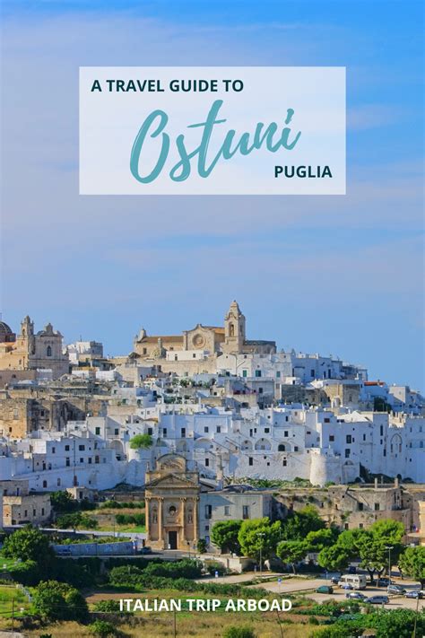 10 Amazing Things To Do In Ostuni Italy 2023 UPDATE Italian Trip