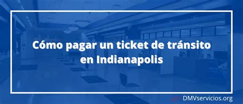 C Mo Pagar Un Ticket De Tr Nsito En Indianapolis