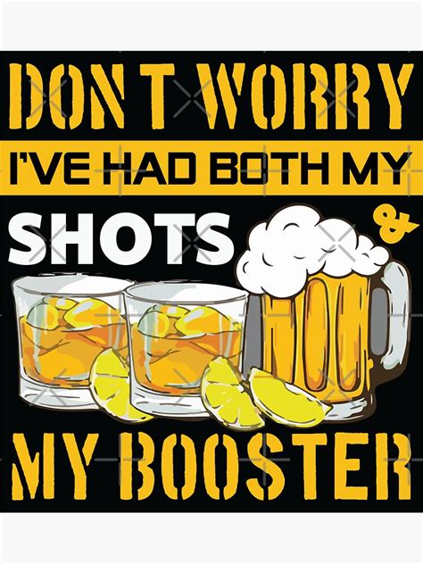 Don T Worry I Ve Had Both My Shots And Booster Sticker For Sale By