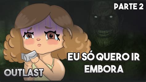 FUGINDO DE DOIS PELADOS Outlast YouTube