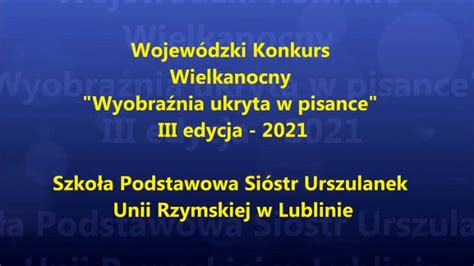 Wojew Dzki Konkurs Wielkanocny Wyobra Nia Ukryta W Pisance Odbi R