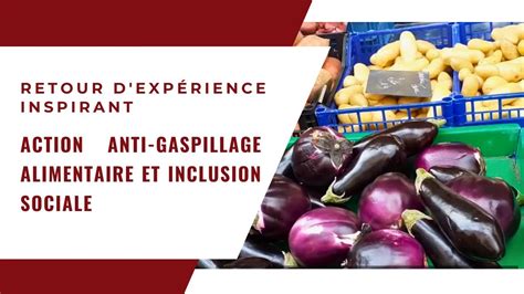 Économie circulaire Action anti gaspillage alimentaire et inclusion