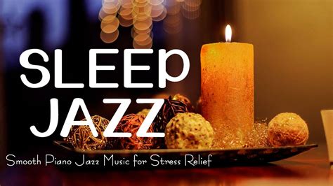 Exquisite Sleep Jazz Instrumental Music Piano Jazz Relaxing Music