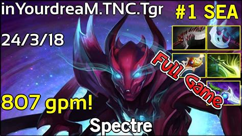 807 Gpm InYourdreaM TNC Tgr Spectre Dota 2 Full Game 7 19 YouTube