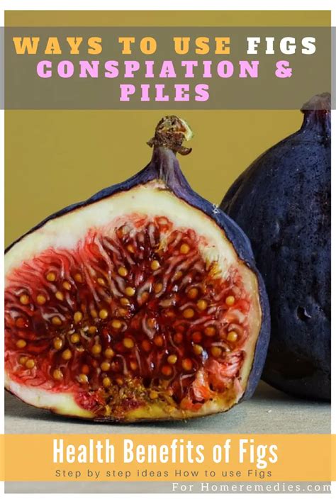 Ways to Use Fig for Constipation and Piles: Fig Home Remedies