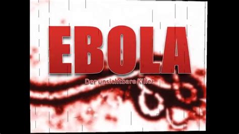 Ebola Der Unsichtbare Killer YouTube