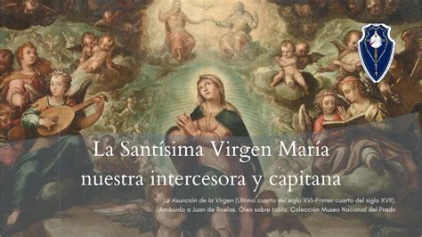 La Virgen María Nuestra Intercesora Y Capitana Youtube