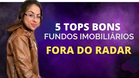 TOP 5 BONS Fundos Imobiliários FORA DO RADAR que VALE A PENA INVESTIR