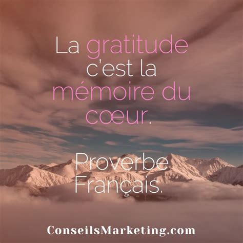 La gratitude cest la mémoire du cœur Proverbe Français