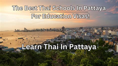 The Best Language Schools In Pattaya For A Thai Language Education Visa