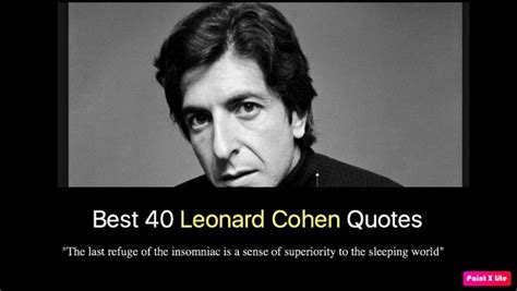 Significant Leonard Cohen Quotes With Lovely Leonard Cohen