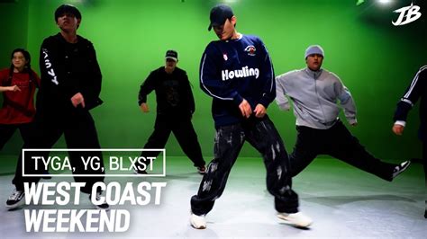 Choreography Tyga Yg Blxst West Coast Weekend K Jun Youtube